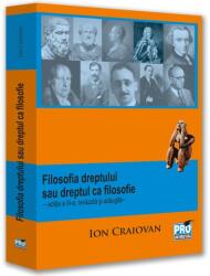 Filosofia dreptului sau Dreptul ca filosofie. Editia a 3-a, revazuta si adaugita - Ion Craiovan (ISBN: 9786062618858)