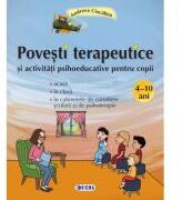 Povesti terapeutice si activitati psihoeducative pentru copii - Andreea Ciocalteu (ISBN: 9786067276060)