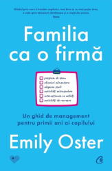 Familia Ca O Firma, Emily Oster - Editura Curtea Veche (ISBN: 9786064416674)