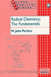 Radical Chemistry: The Fundamentals - Perkins (2000)