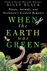 When the Earth Was Green - BLACK RILEY (ISBN: 9781250288998)