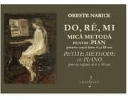 DO, RE, MI. Mica metoda pentru pian pentru copii intre 6 si 10 ani - Oreste Narice (ISBN: 9786067471632)