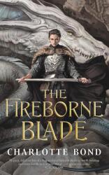 The Fireborne Blade (ISBN: 9781250290311)