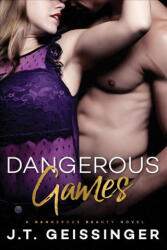 Dangerous Games - J. T. Geissinger (2019)