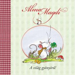 Alma Magdi - A világ gyönyörű! (2024)