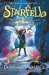 Starfell: Willow Moss și hoțul magic (ISBN: 9780008308520)