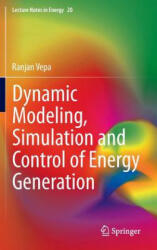 Dynamic Modeling, Simulation and Control of Energy Generation - Ranjan Vepa (2013)