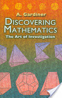 Discovering Mathematics: The Art of Investigation (2006)