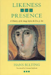 Likeness and Presence: A History of the Image Before the Era of Art (1997)