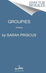 Groupies - Priscus, Sarah (ISBN: 9780063218024)