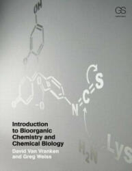 Introduction to Bioorganic Chemistry and Chemical Biology - David Van Vranken (2012)
