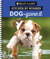 Brain Games - Sticker by Number: Dog-Gone It (ISBN: 9781639383726)