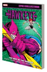 Hawkeye Epic Collection: The Way of The Arrow (ISBN: 9781302953348)