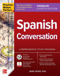 Practice Makes Perfect: Spanish Conversation, Premium Fourth Edition - Yates, Jean (ISBN: 9781266009037)