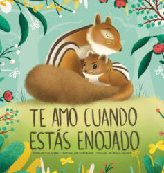 Te Amo Cuando Estás Enojado (ISBN: 9781958702055)