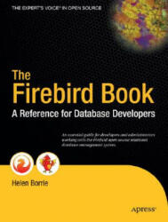 The Firebird Book: A Reference for Database Developers - Helen Borrie (2008)