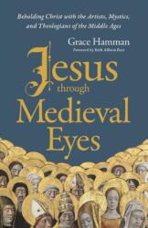 Jesus through Medieval Eyes (ISBN: 9780310145837)
