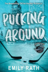 PUCKING AROUND - RATH EMILY (ISBN: 9781496752406)