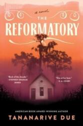 The Reformatory - DUE TANANARIVE (ISBN: 9781982188344)