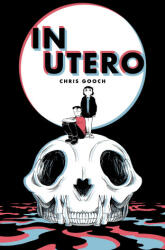 In Utero - Gooch, Chris (ISBN: 9781603095341)