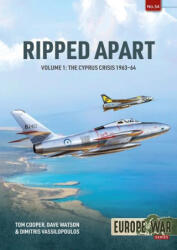Ripped Apart. Volume 1: Cyprus Crisis, 1963-1944 - Dimitris Vassilopoulos, John David Watson (ISBN: 9781804512128)