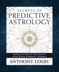 Secrets of Predictive Astrology (ISBN: 9780738774640)