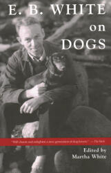 E. B. White on Dogs (ISBN: 9781684752287)