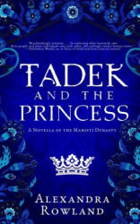 Tadek and the Princess - Alexandra Rowland (ISBN: 9781957461076)