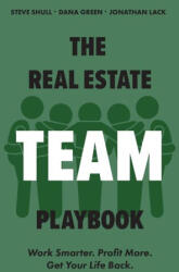 The Real Estate Team Playbook - Steve Shull, Jonathan Lack (ISBN: 9781962202138)