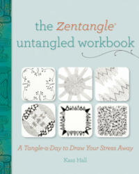 Zentangle Untangled Workbook - Kass Hall (2013)