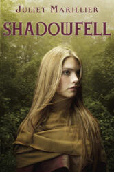 Shadowfell - Juliet Marillier (ISBN: 9780375871962)