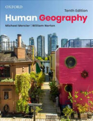 Human Geography - Mercier, Michael (Assistant Professor, School of Geography and Earth Sciences, Assistant Professor, School of Geography and Earth Sciences, McMaster University), Norton, William (Former professor, Depa (ISBN: 9780199032938)