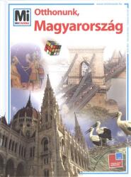 Otthonunk, Magyarország /Mi Micsoda (2013)