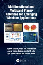 Multifunctional and Multiband Planar Antennas for Emerging Wireless Applications (ISBN: 9781032362588)