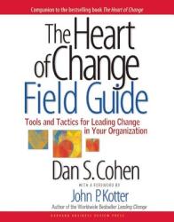Heart of Change Field Guide - Dan Cohen (2010)