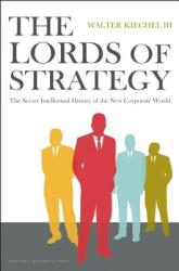 Lords of Strategy - Walter Kiechel (2003)