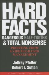 Hard Facts, Dangerous Half-Truths, and Total Nonsense - Jeffrey Pfeffer (2003)