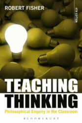 Teaching Thinking - Robert Fisher (2013)
