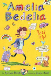 Amelia Bedelia Chapter Book #3: Amelia Bedelia Road Trip! - Herman Parish (2013)