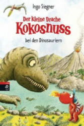 Der kleine Drache Kokosnuss bei den Dinosauriern - Ingo Siegner (2013)