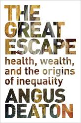 The Great Escape: Health Wealth and the Origins of Inequality (2013)