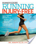 Running Injury-Free: How to Prevent Treat and Recover from Runner's Knee Shin Splints Sore Feet and Every Other Ache and Pain (2013)