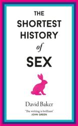 The Shortest History of Sex (ISBN: 9781913083519)