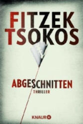 Abgeschnitten - Sebastian Fitzek, Michael Tsokos (2013)
