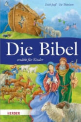 Die Bibel erzählt für Kinder - Erich Jooß, Ute Thönissen (2013)