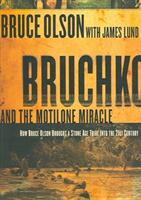 Bruchko and the Motilone Miracle: How Bruce Olson Brought a Stone Age South American Tribe Into the 21st Century (2007)