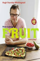 River Cottage Fruit Every Day! - Hugh Fearnley-Whittingstall (2013)