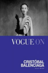 Vogue On: Cristobal Balenciaga - Susan Irvine (2013)