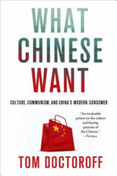 What Chinese Want - Tom Doctoroff (2013)