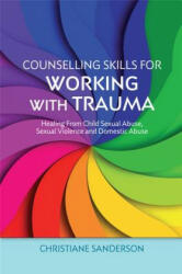 Counselling Skills for Working with Trauma - Christiane Sanderson (2013)